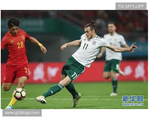 中国足球迎战威尔士队力争在友谊赛中展现实力与风采